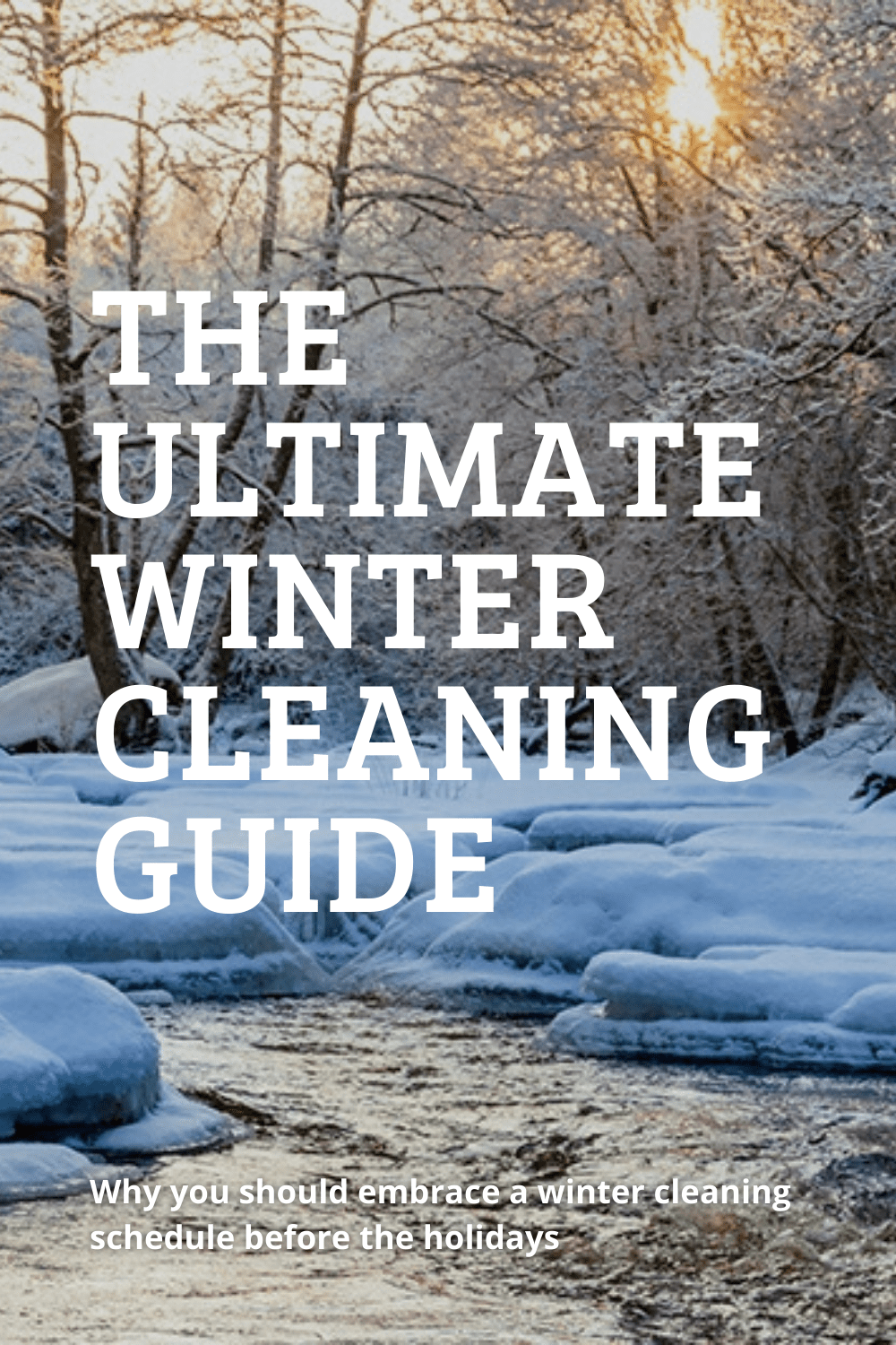 The Ultimate Winter Cleaning Guide